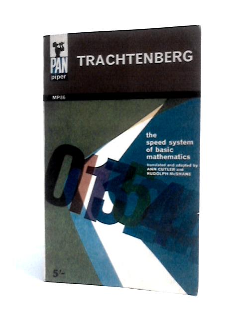 The Trachtenberg Speed System Of Basic Mathematics von Trachtenberg A.Cutler R.McShane (Trans.)