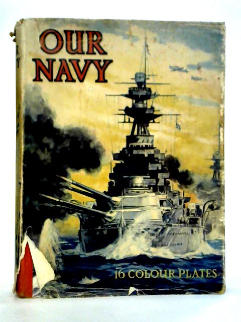 Our Navy By Admiral Sir E. R. G. R. Evans