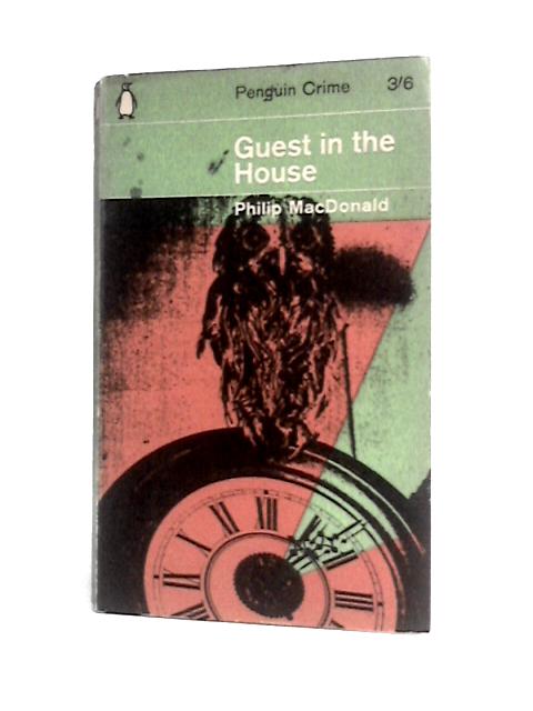 Guest in the House By Philip MacDonald