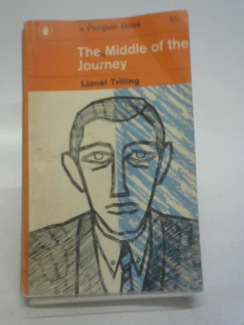 The Middle of the Journey By Trilling, Lionel.