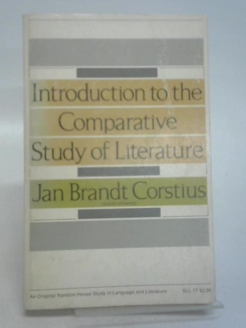 Introduction To The Comparative Study Of Literature By Jan Brandt Corstius