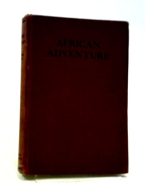 African Adventure By James Edward O'Mahoney