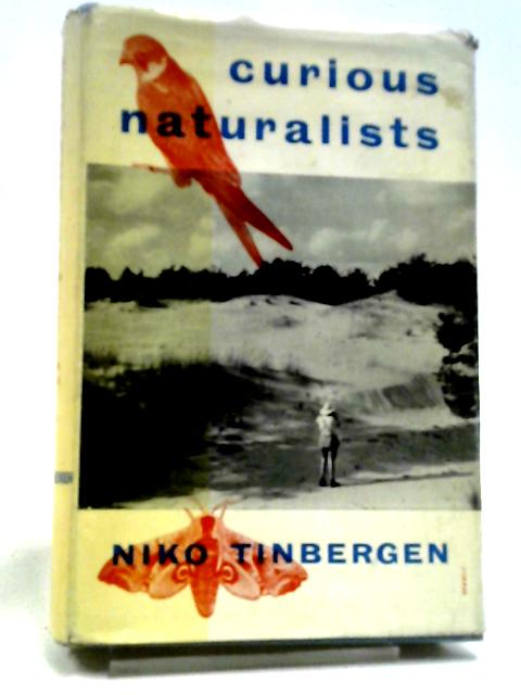 Curious Naturalists von Niko Tinbergen