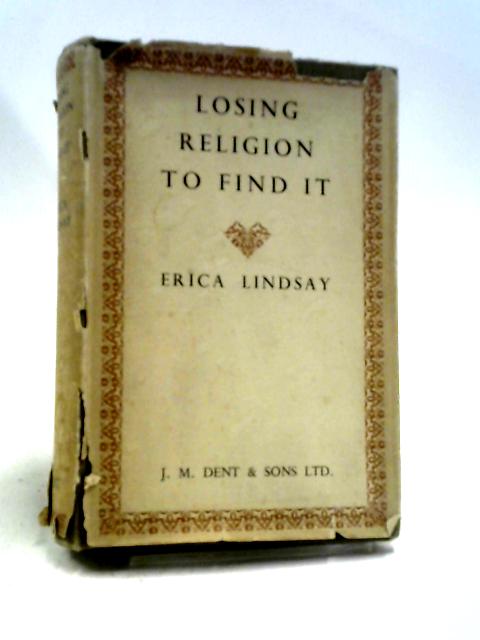 Losing Religion To Find It By E. Lindsay