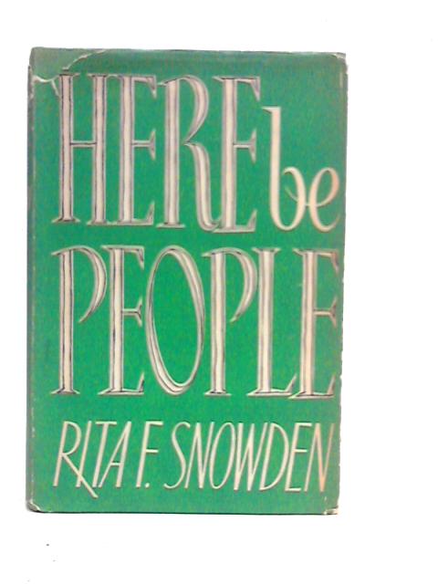 Here be People By Rita F.Snowden