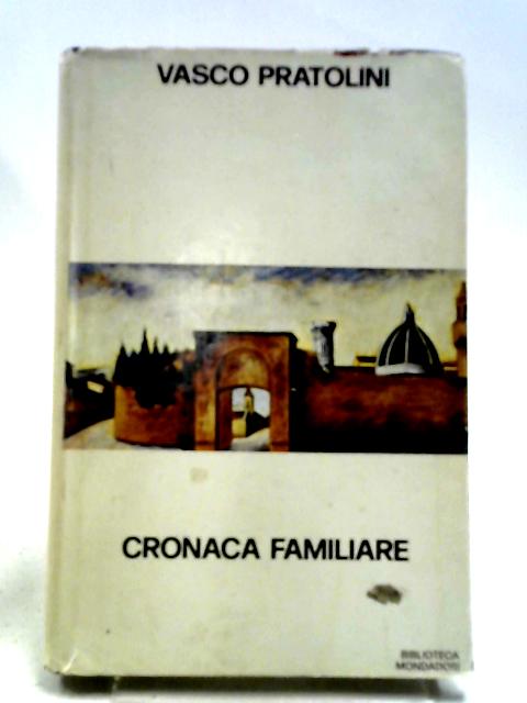 Cronaca Familiare von Vasco Pratolini