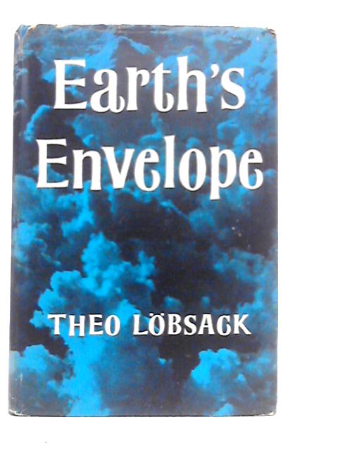 Earth's Envelope By Theo Lobsack