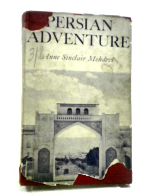 Persian Adventure By Anne Sinclair Mehdevi