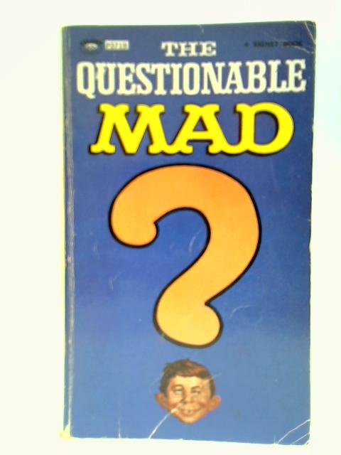 The Questionable Mad By Albert B. Feldstein