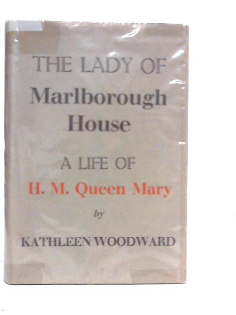 The Lady Of Marlborough House By Kathleen Woodward