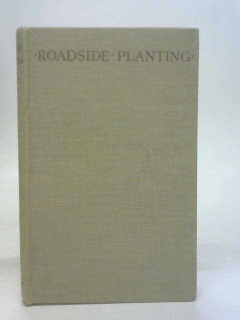 Roadside Planting. By Roads Beautifying Association