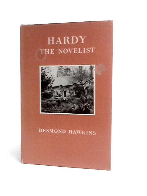 Hardy the Novelist By Desmond Hawkins