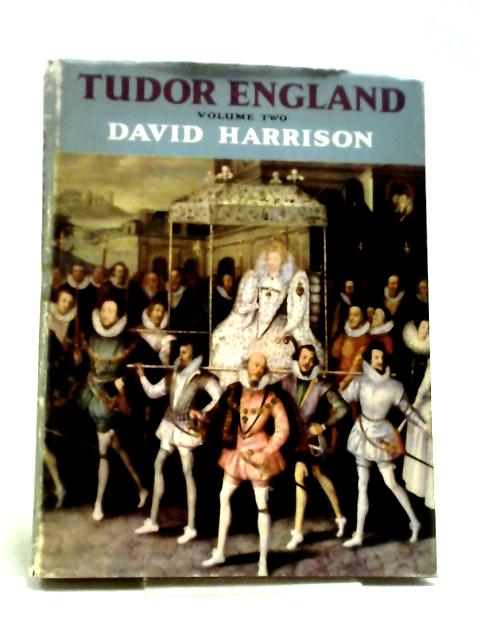 Tudor England Volume Two By David Harrison