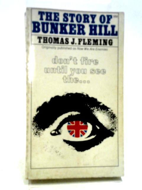 The Story of Bunker Hill By Thomas J. Fleming