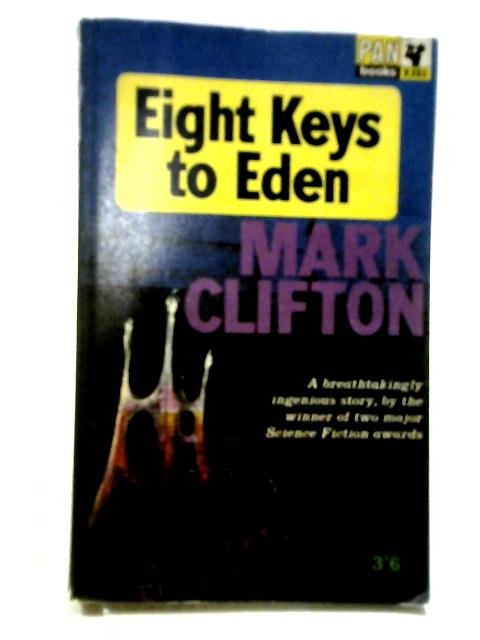 Eight Keys To Eden By Mark Clifton