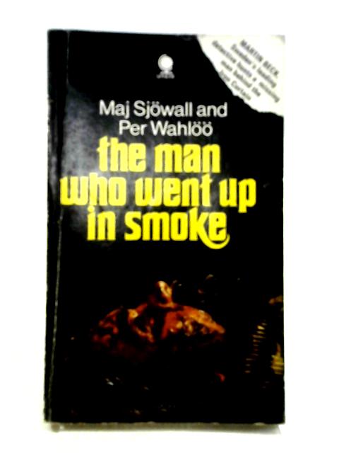 The Man Who Went Up In Smoke By Maj Sjowall