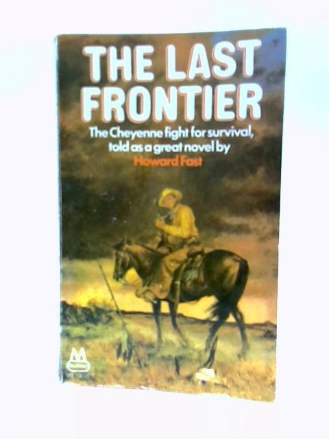 The Last Frontier By Howard Fast