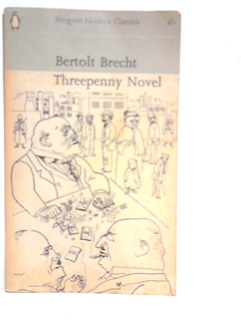 Threepenny Novel By Bertolt Brecht