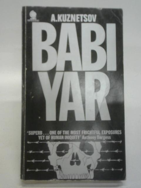 Babi Yar: A document in the form of a novel By Anatoli, A. (Kuznetsov) (trans David Floyd).