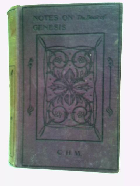 Notes on the Book of Genesis By C.H.M