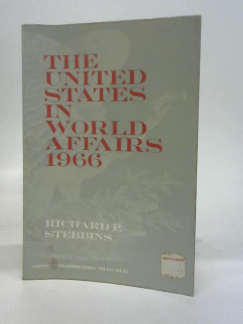 The United States in World Affairs 1966 von Stebbins, Richard P.