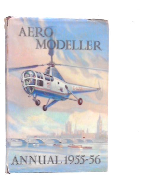 Aeromodeller Annual 1955-56 By D.J.Laidlaw-Dickson