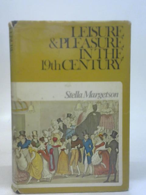 Leisure And Pleasure In The Nineteenth Century. By Margetson