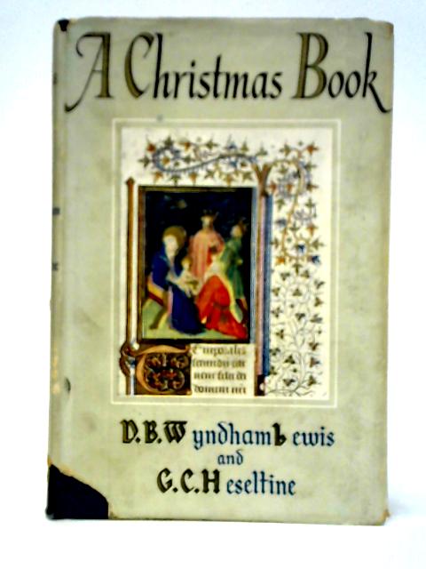 A Christmas Book: An Anthology for Moderns von D.B. Wyndham Lewis and G. C. Heseltine