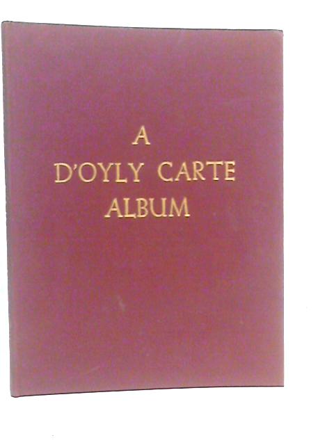 A D'Oyly Carte Album: A Pictorial Record of the Gilbert & Sullivan Operas von Roger Wood