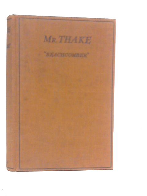 Mr.Thake, His Life and Letters By "Beachcomber"