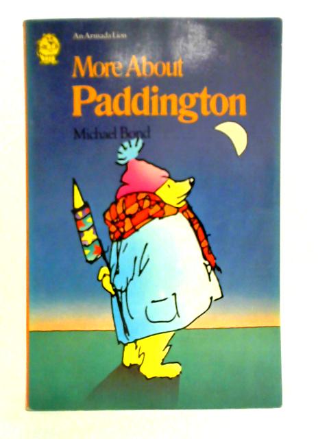 More About Paddington von Michael Bond