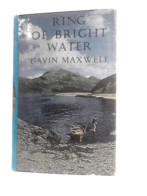 Ring Of Bright Water By Gavin Maxwell