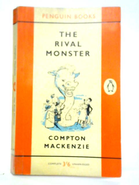 The Rival Monster By Compton Mackenzie