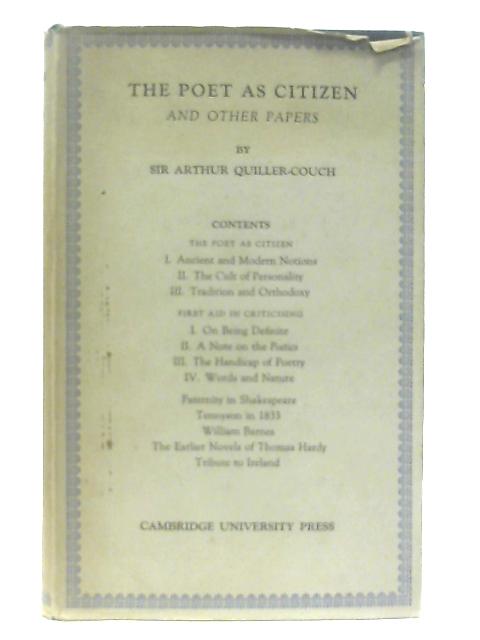 The Poet as Citizen and Other Papers By Sir Arthur Quiller-Couch