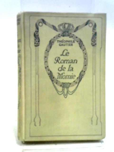 Le Roman De La Momie von Theophile Gautier
