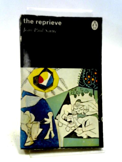 The Reprieve von Jean-Paul. Sartre