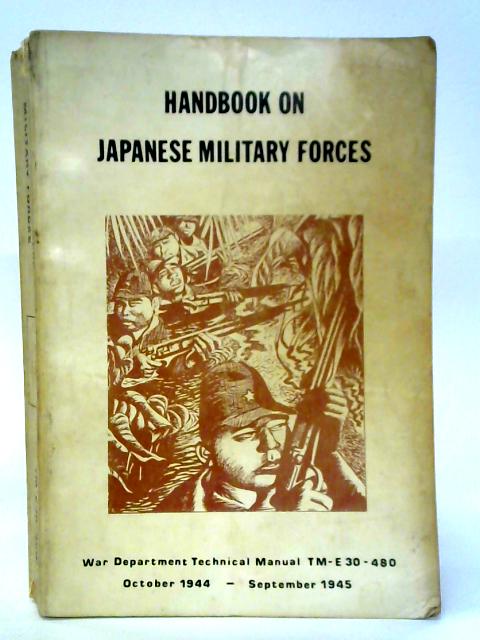 Handbook on Japanese Military Forces By War Department