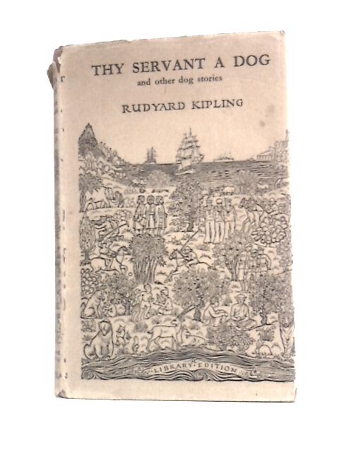 Thy Servant a Dog By Rudyard Kipling