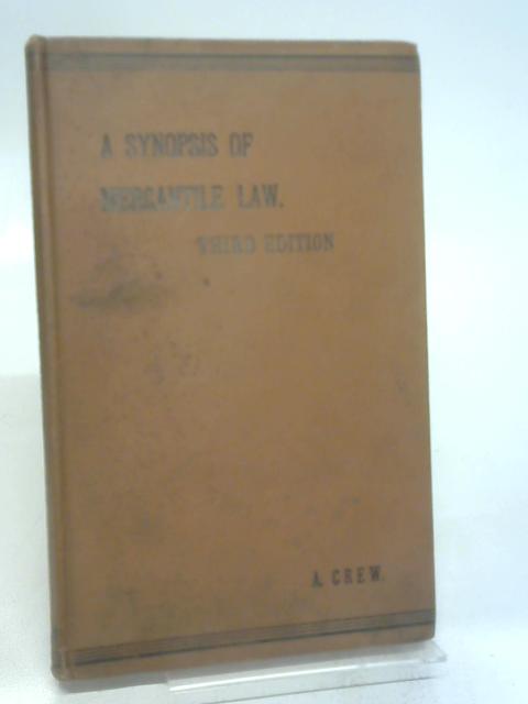 A Synopsis Of Mercantile Law By Albert Crew