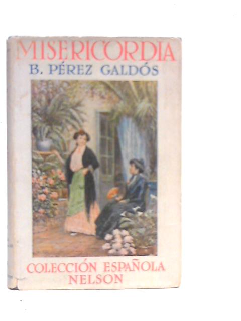 Misericordia By B.Perez Galdos