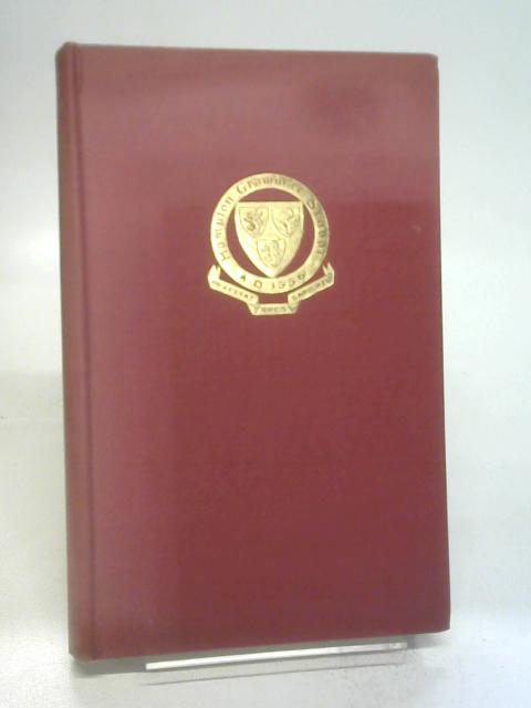 The History of Hampton School from 1556 to 1700, with a Brief Account of the Years Between 1700 and the Present Day. By Bernard Garside