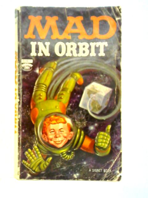 William M. Gaine's Mad In Orbit By Albert Feldstein (Ed.)