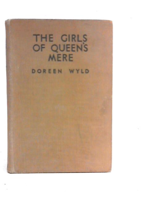 The Girls of Queen's Mere By Doreen Wyld