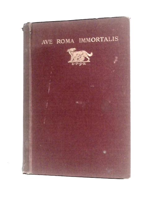 Ave Roma Immortalis By Francis Marion Crawford