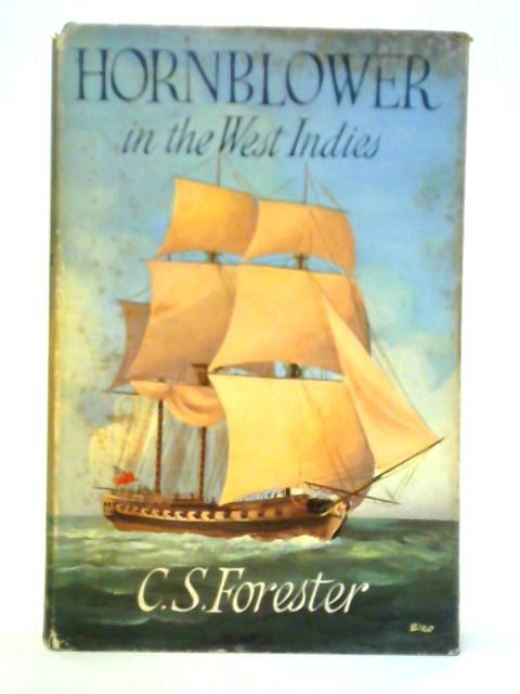 Hornblower in the West Indies By C. S. Forester