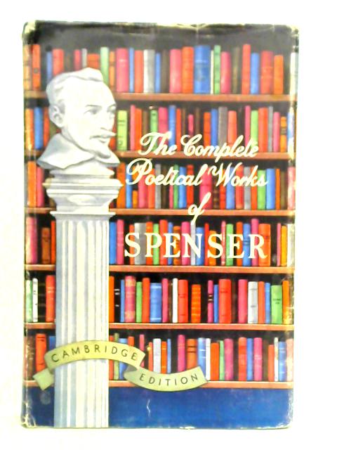 The Complete Poetical Works of Spenser von Spenser