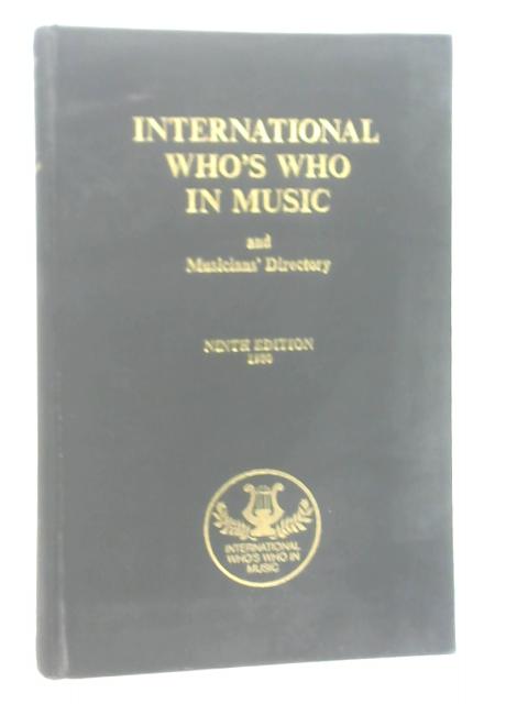 International Who's Who in Music and Musicians' Directory By Adrian Gaster (ed.)