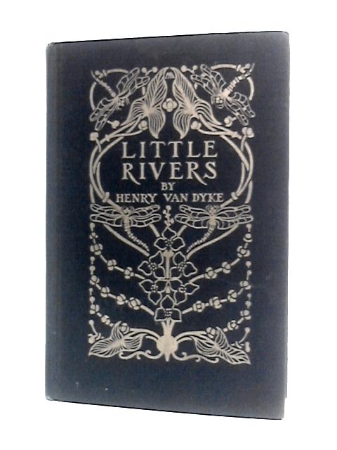 Little Rivers By Henry Van Dyke