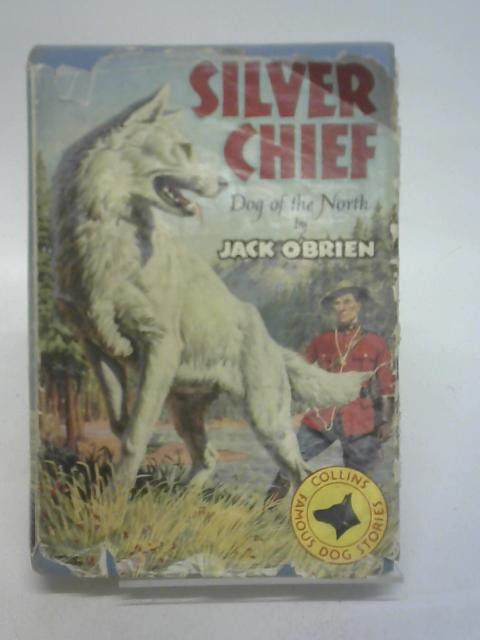 Silver Chief By Jack O'Brien