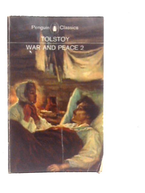 War and Peace, Volume 2 By L.N.Tolstoy